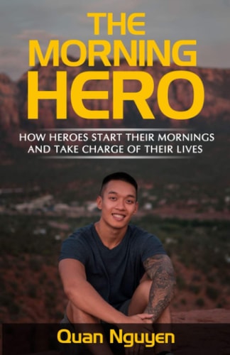 The Morning Hero How Heroes Start Their Mornings And Take Charge Of Their Lives