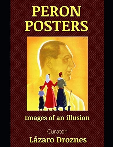 Peron Posters Images of an Illusion