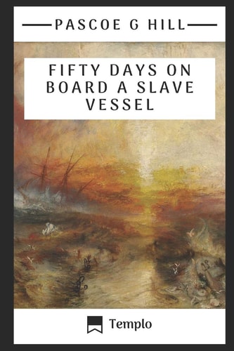 Fifty Days on Board a Slave Vessel (annotated)