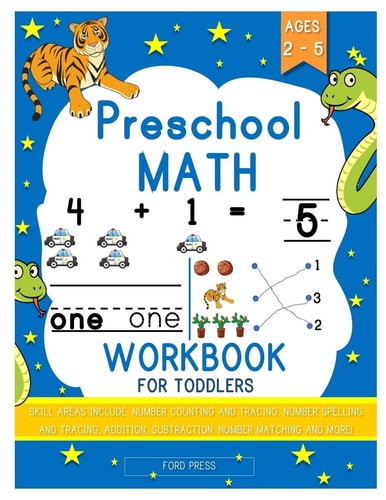 Preschool Math Workbook for Toddlers Beginner Math Preschool Learning Book with Shapes, Numbers 1-10, Alphabet, Pre-Writing, Pre-Reading, and More for 2, 3 and 4 Year Old's and Kindergarten Prep