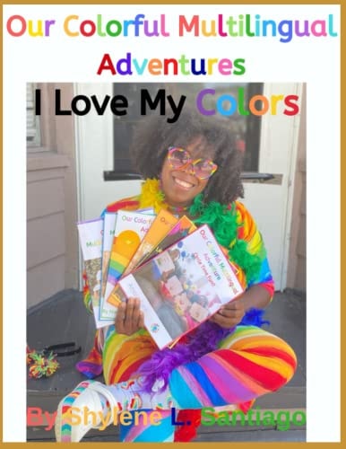 Our Colorful Multilingual Adventures I Love My Colors