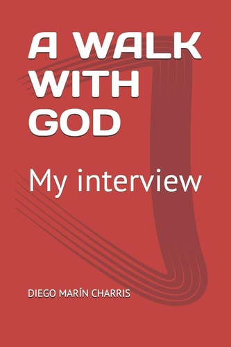 A Walk with God My Interview