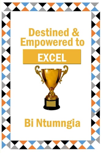 Destined & Empowered to Excel