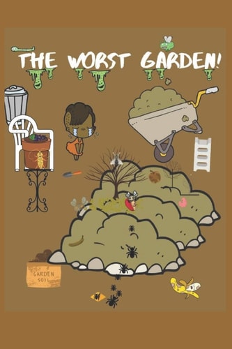 The Worst Garden!
