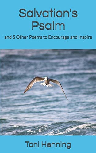 Salvation's Psalm And 5 Other Poems to Encourage and Inspire