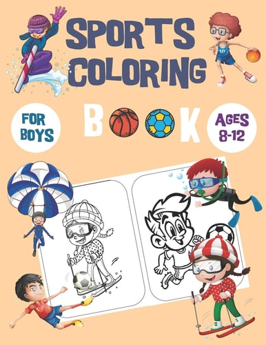 Sports Coloring Books for Boys Ages 8-12 Also for Kids 4-8, Awesome Pictures for Coloring, Balls, Shoes, Etc....