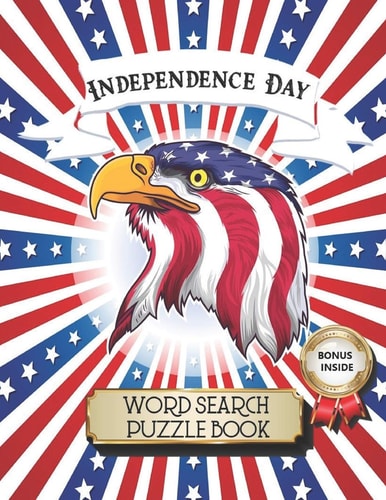 Independence Day Word Search Puzzle Book 4th of July Large Print Puzzle Book for Teens, Adult, and Seniors to Celebrate American National Day