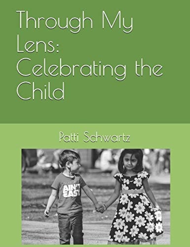 Through My Lens Celebrating the Child
