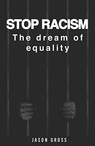 Stop Racism The Dream of Equality-