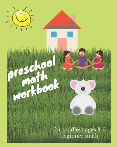 Preschool Math Workbook for Toddlers Ages 3-5 Beginner Math Beginner Math Preschool Learning Book with Number Tracing and Matching Activities for 3 To 5 Year Olds