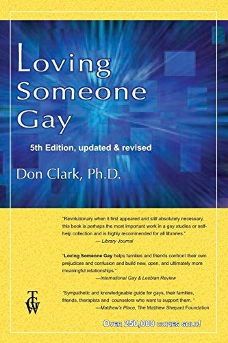 Loving Someone Gay 5th Edition, Updated & Revised