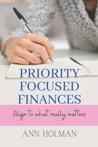 Priority Focused Finances Align To What Really Matters