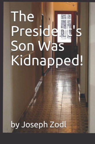 The President's Son Was Kidnapped!