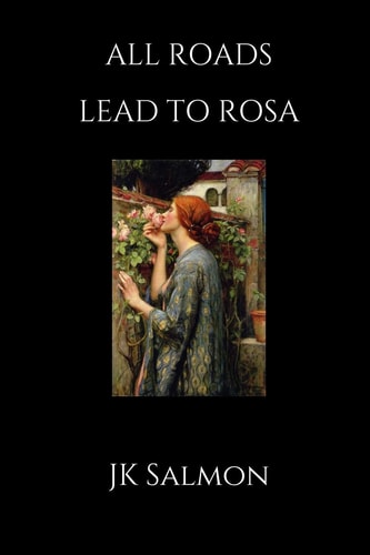All Roads Lead to Rosa Revised Second Edition