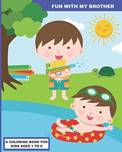 Fun with My Brother A Coloring Book for Preschoolers
