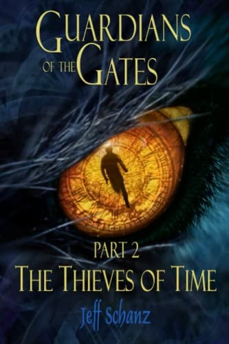 Guardians of the Gates Part 2 of 3 - The Thieves of Time