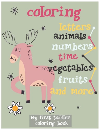 Coloring Letters Animals Numbers Time Vegetables Fruits and More Letters Numbers Animals Days Months Fruits Food and Vegetables (kids Coloring and Learning Books)