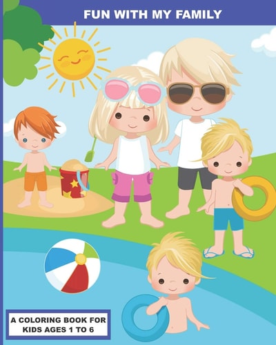 Fun With My Family A Coloring Book for Preschoolers