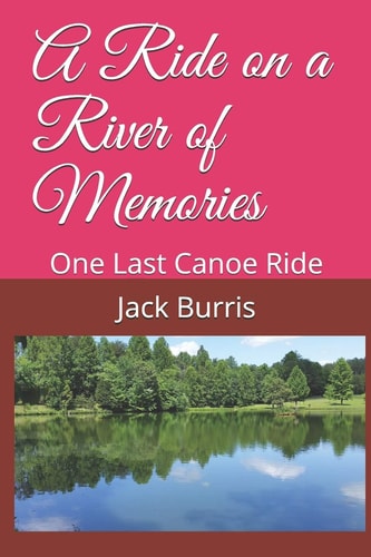A Ride on a River of Memories One Last Canoe Ride