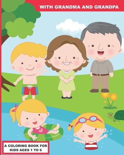 With Grandma and Grandpa A Coloring Book for Preschoolers