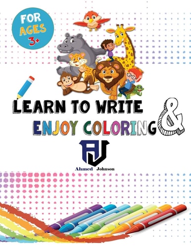 Learn to Write & Enjoy Coloring Pen Control, Line Tracing, Letters, Coloring, and More! ( Kids Handwriting and Coloring Activity Books )