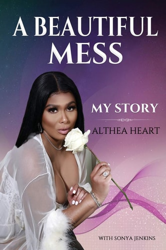 A Beautiful Mess My Story