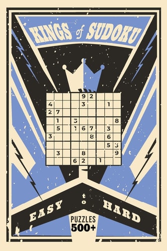 Kings of Sudoku - 500+ Puzzles - Easy to Hard Easy, Medium, Hard Sudoku Puzzle Book for Adults