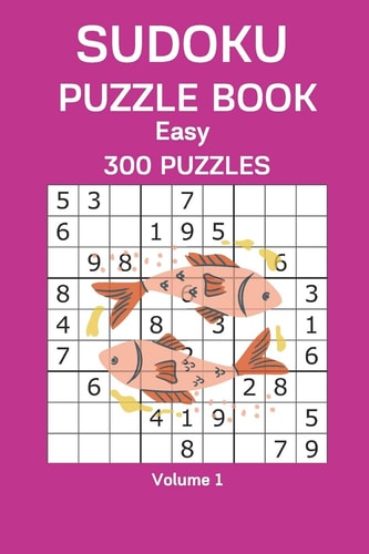 Sudoku Puzzle Book Easy 300 Puzzles Volume 1