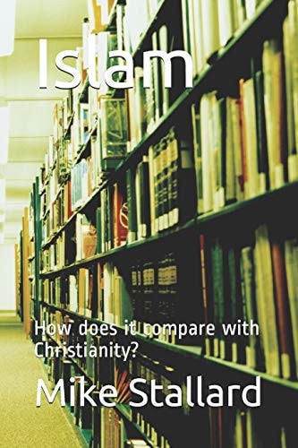 Islam How Does it Compare with Christianity?