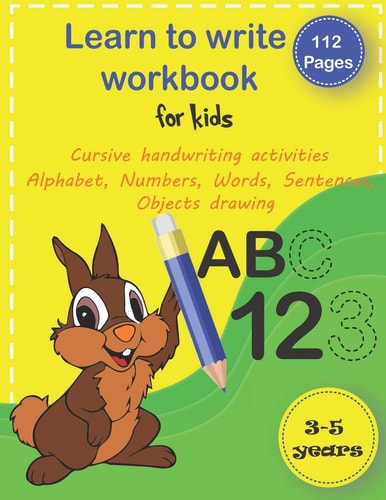 Learn to Write Workbook for Kids 3-5 Trace Alphabet, Numbers, Words, Sentences and Drawing Handwriting Practice Workbook, Pen Control Line Tracing Letters, Kids Coloring Activity Books