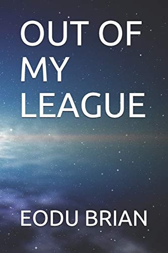 Out of My League