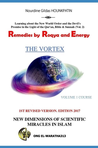 Remedies by Ruqyah and Energy Learning about the New World Order and the Devil's Promise in the Light of the Qur'an, Bible & Sunnah (Vol. 2)