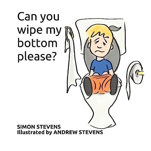 Can You Wipe My Bottom Please?