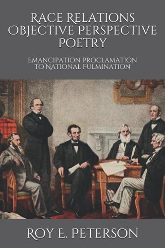 Race Relations Objective Perspective Poetry Emancipation Proclamation to National Fulmination