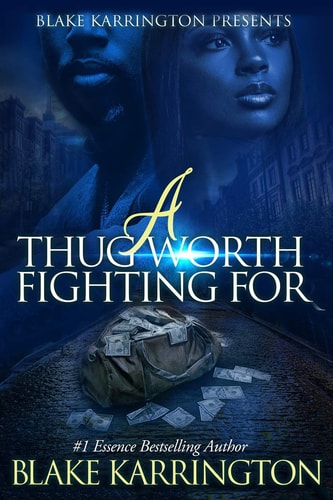A Thug Worth Fighting For "A Urban Love Novella"