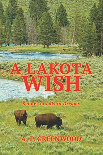 A Lakota Wish Sequel to Lakota Dreams