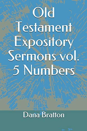 Old Testament Expository Sermons Vol. 5 Numbers
