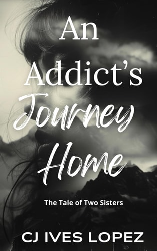 An Addicts Journey Home The Tale of Two Sisters