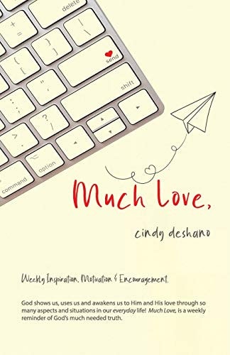 Much Love Weekly Inspiration, Motivation & Encouragement.