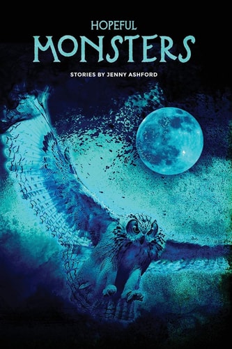 Hopeful Monsters Stories by Jenny Ashford