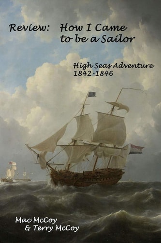 Review How I Came to be a Sailor : High Seas Adventure 1842-1846