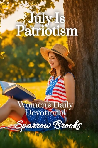 July is Patriotism Women's Daily Devotional