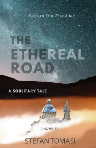 The Ethereal Road A Soul-Itary Tale