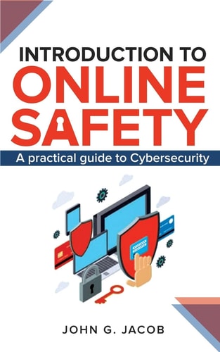 Introduction to Online Safety A Practical Guide to Cybersecurity
