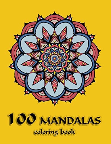 100 Mandalas Coloring Book Geometric Pattren Design, Relaxation Therapy & Creative Art on High Quality Coloring Book
