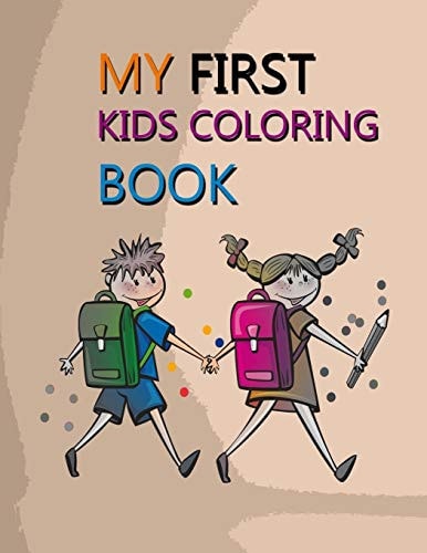 My First Kids Coloring Book Kids Coloring Book Fun, Animals Kids Coloring Activity Books, Activity Coloring Book for Kids