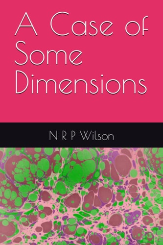 A Case of Some Dimensions