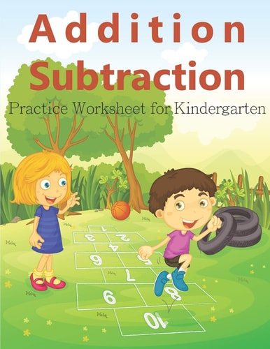 Addition Subtraction Practice Math Worksheet for Kindergarten Fun Activity Workbook For Kids and Kindergarten