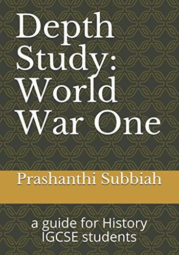 Depth Study World War One: a Guide for History IGCSE Students