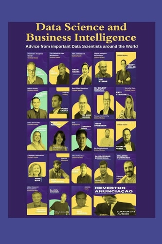Data Science and Business Intelligence Advice from Important Data Scientists Around the World